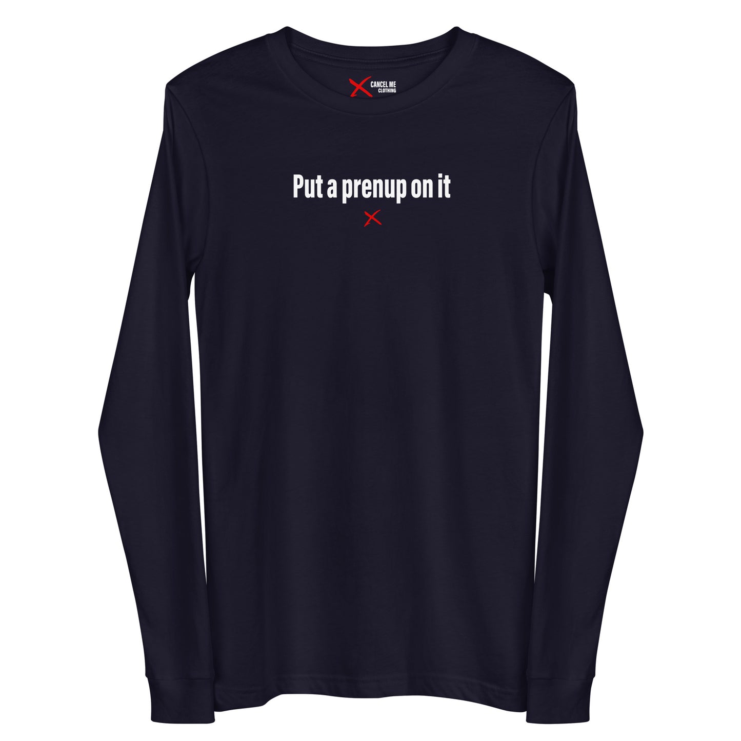 Put a prenup on it - Longsleeve