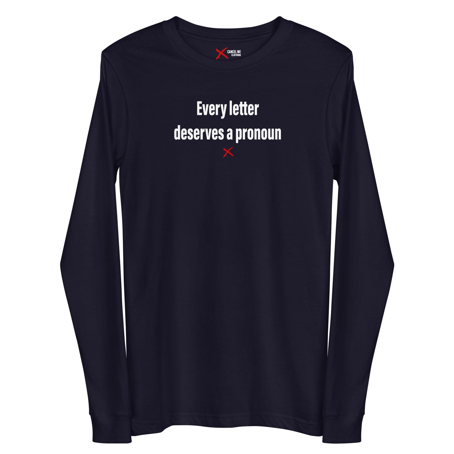 Every letter deserves a pronoun - Longsleeve