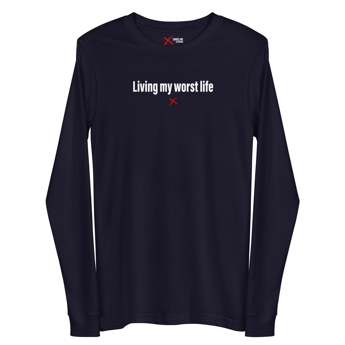 Living my worst life - Longsleeve