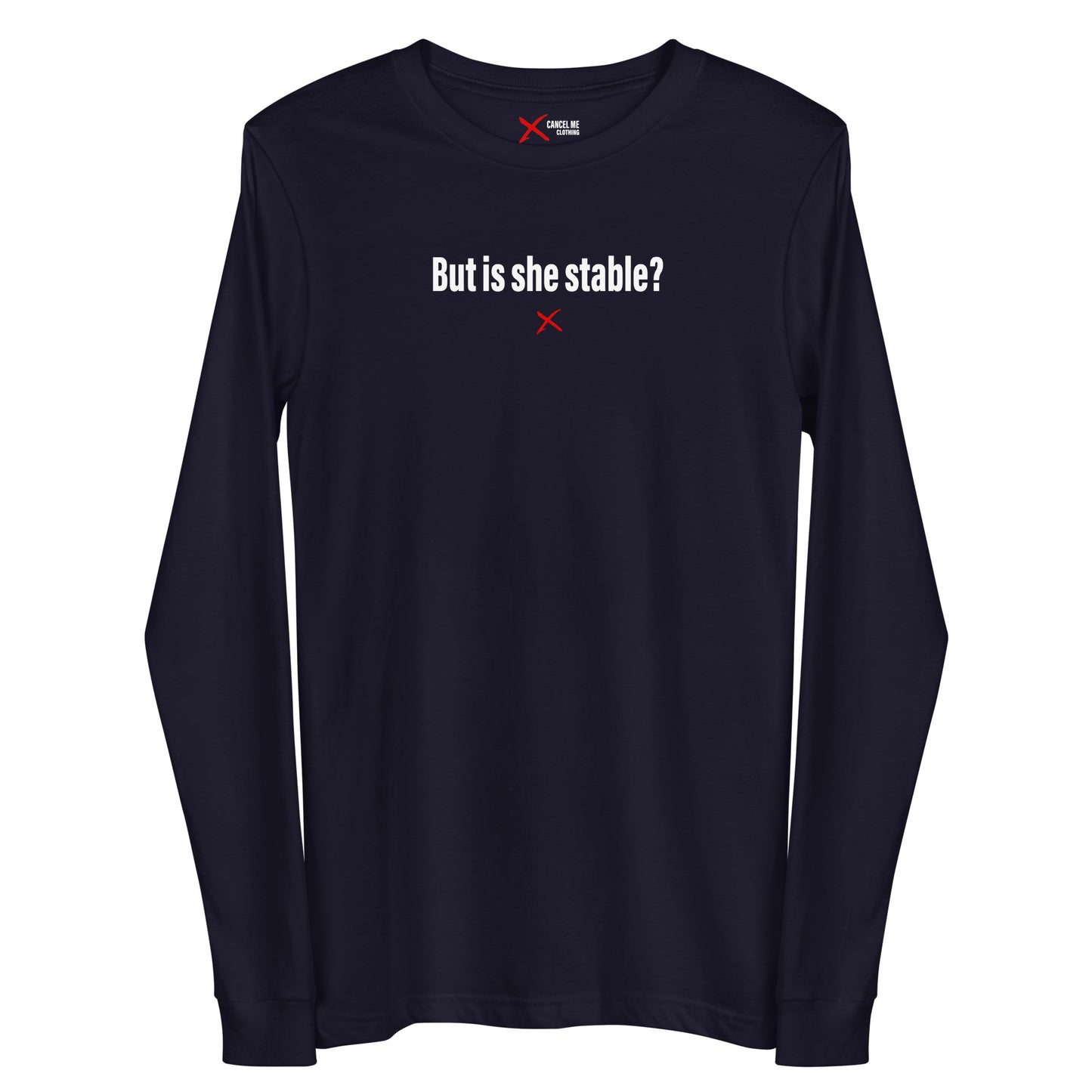 But is she stable? - Longsleeve