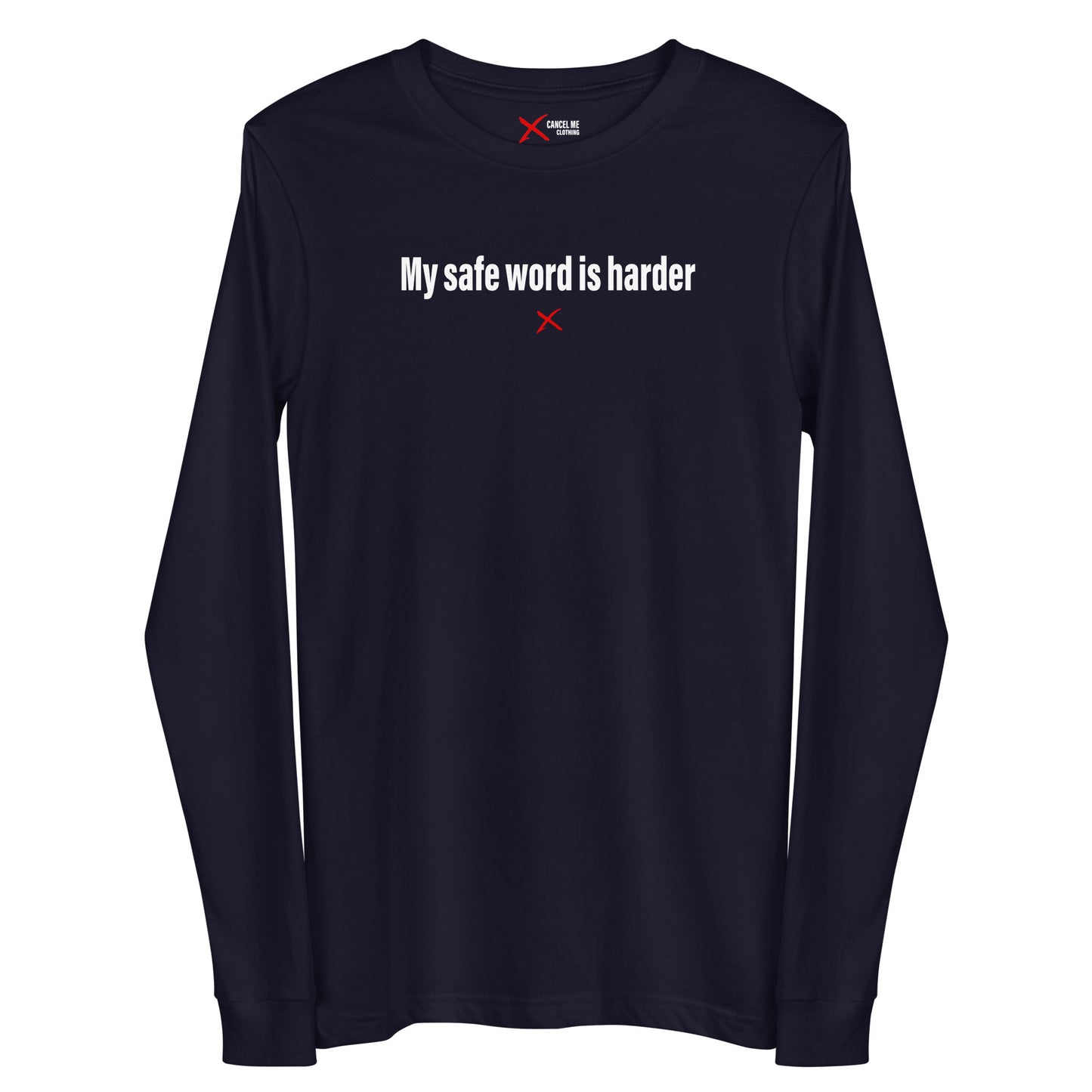 My safe word is harder - Longsleeve