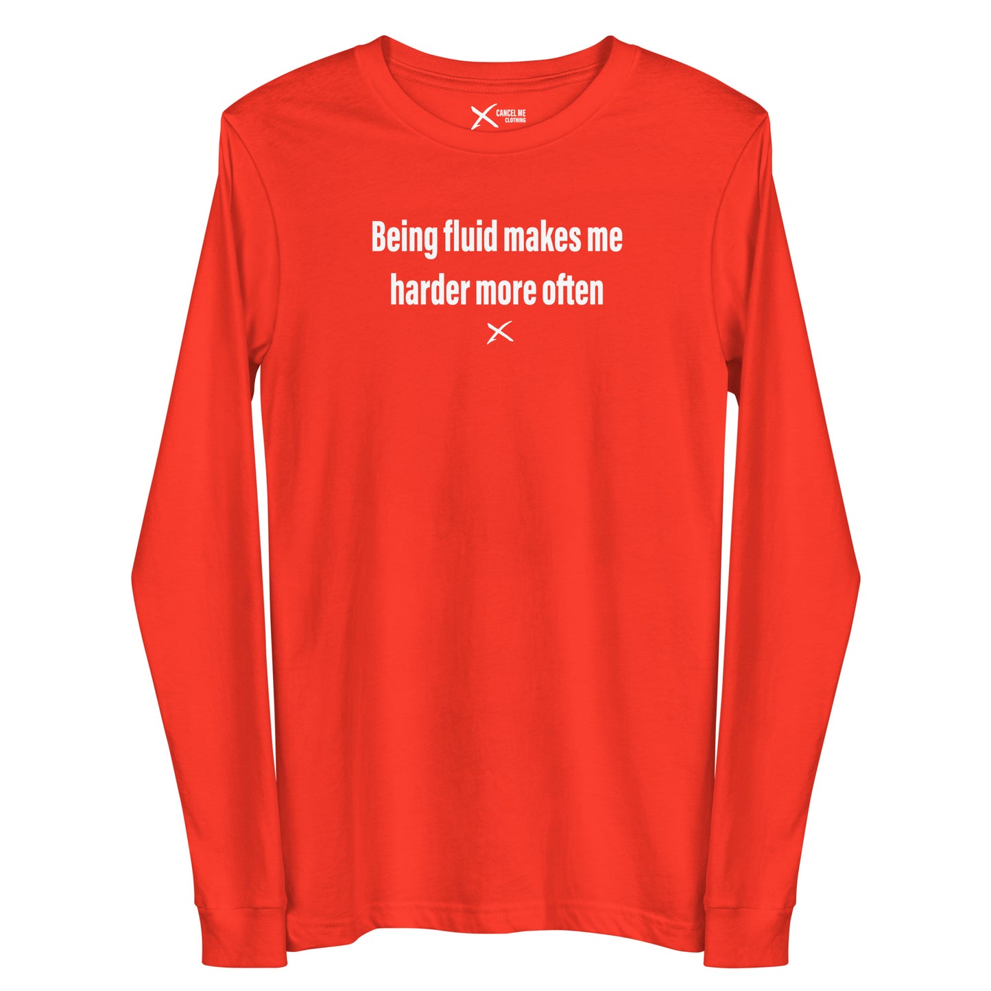 Being fluid makes me harder more often - Longsleeve