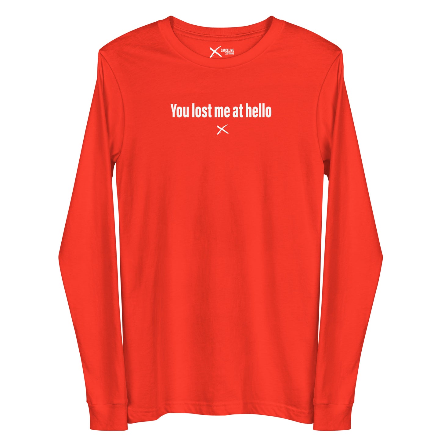 You lost me at hello - Longsleeve