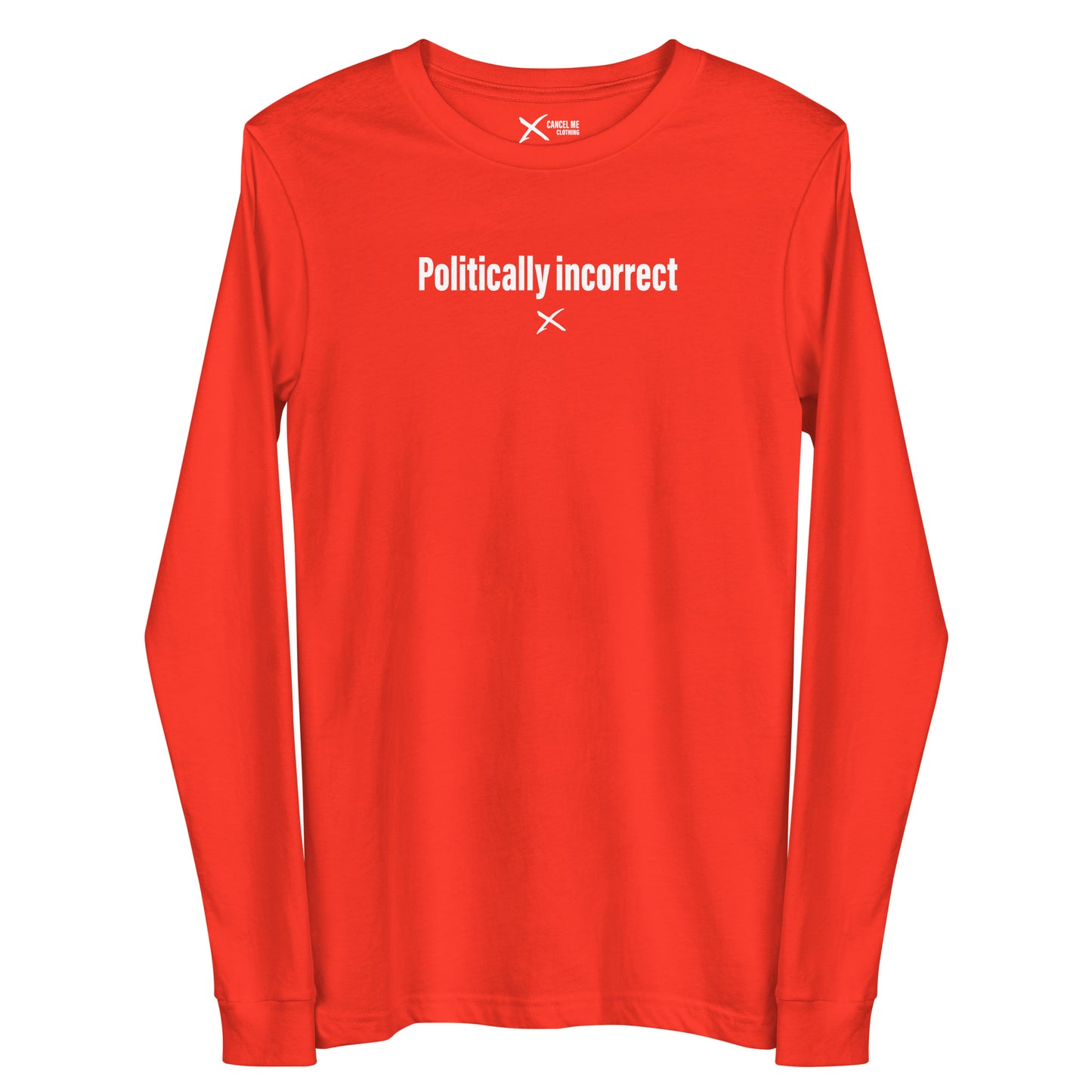 Politically incorrect - Longsleeve