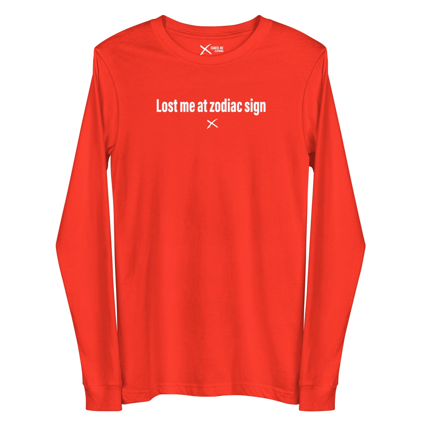 Lost me at zodiac sign - Longsleeve