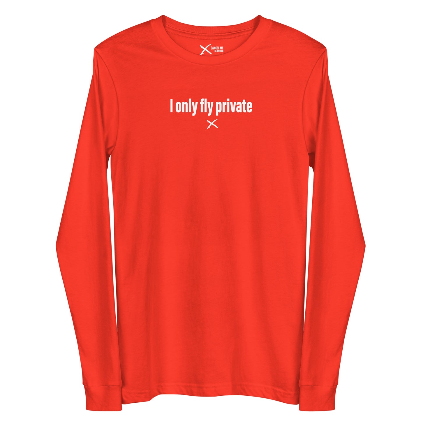 I only fly private - Longsleeve