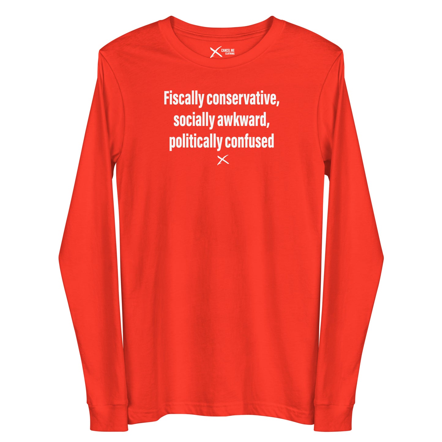 Fiscally conservative, socially awkward, politically confused - Longsleeve