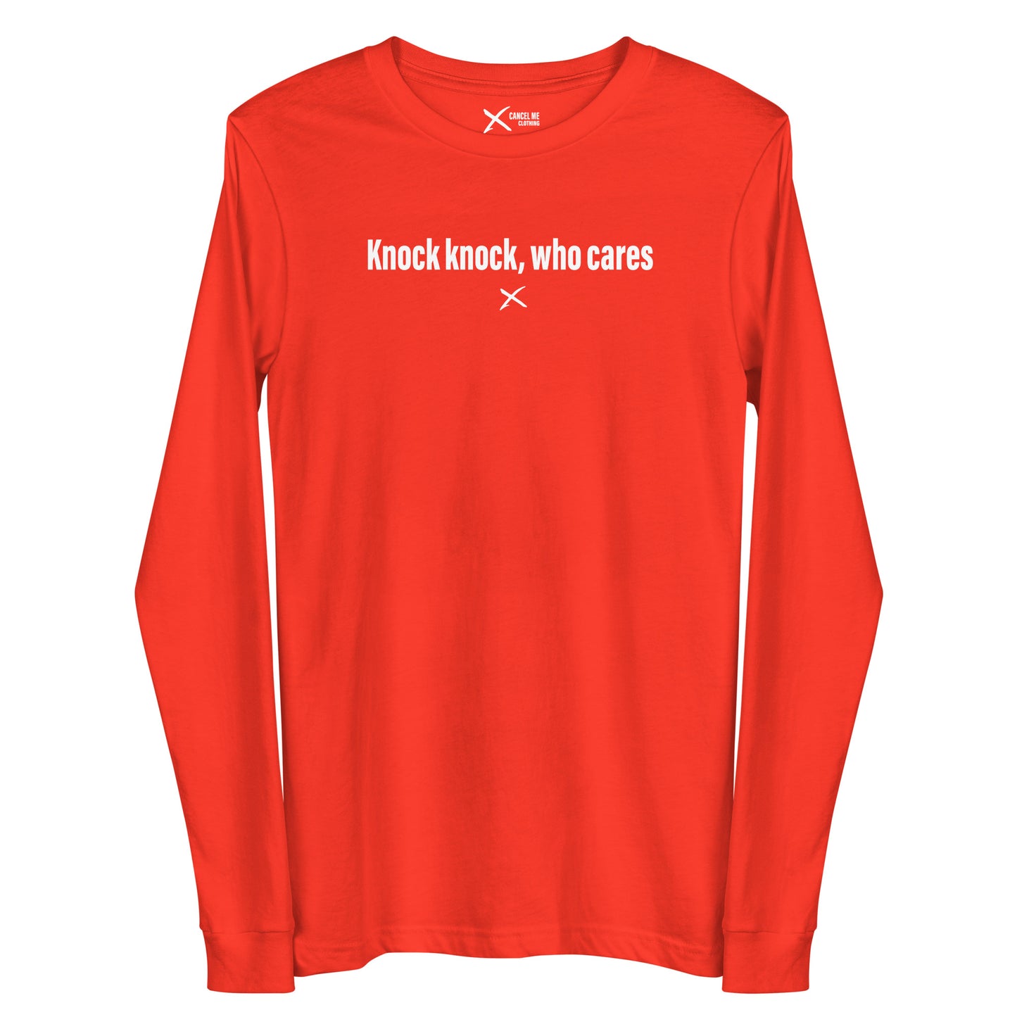 Knock knock, who cares - Longsleeve