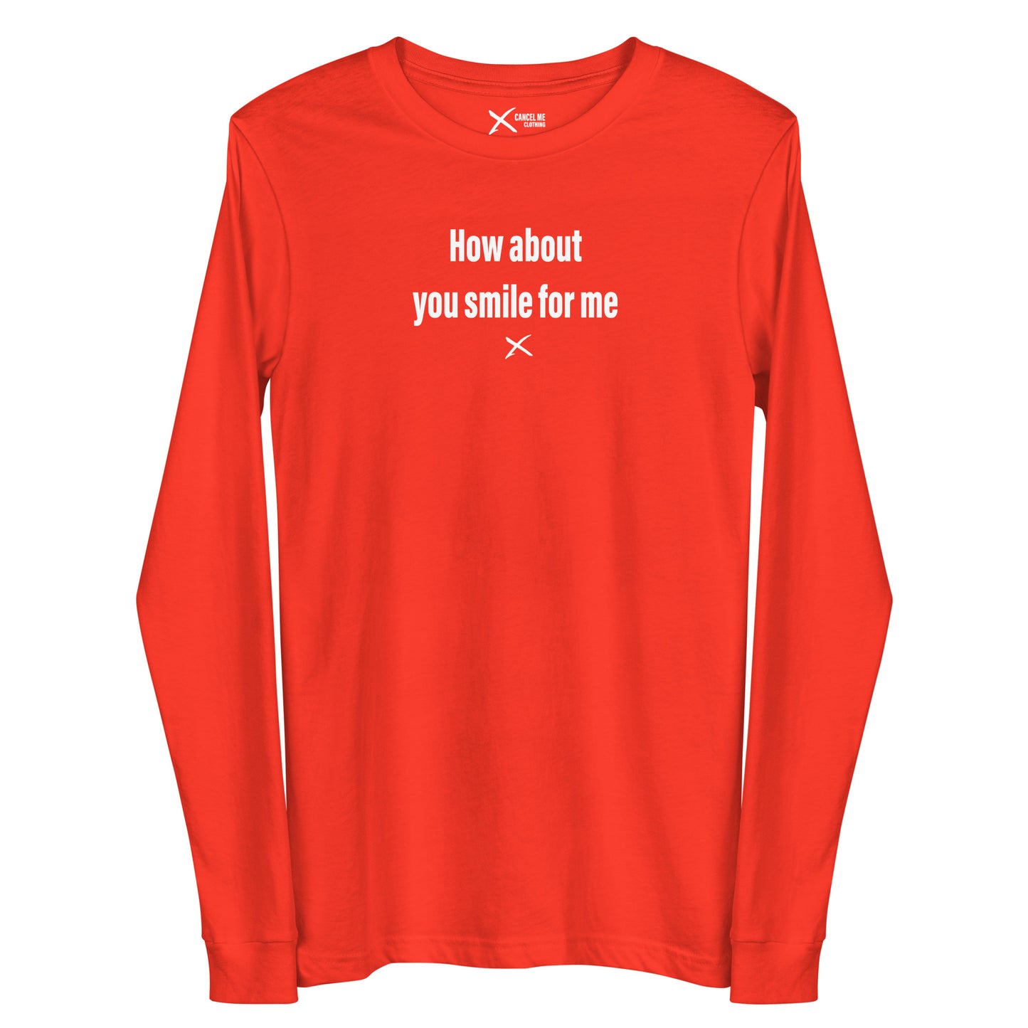 How about you smile for me - Longsleeve