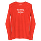 Stop climbing, start being - Longsleeve