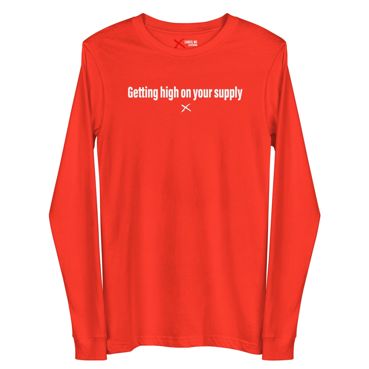 Getting high on your supply - Longsleeve