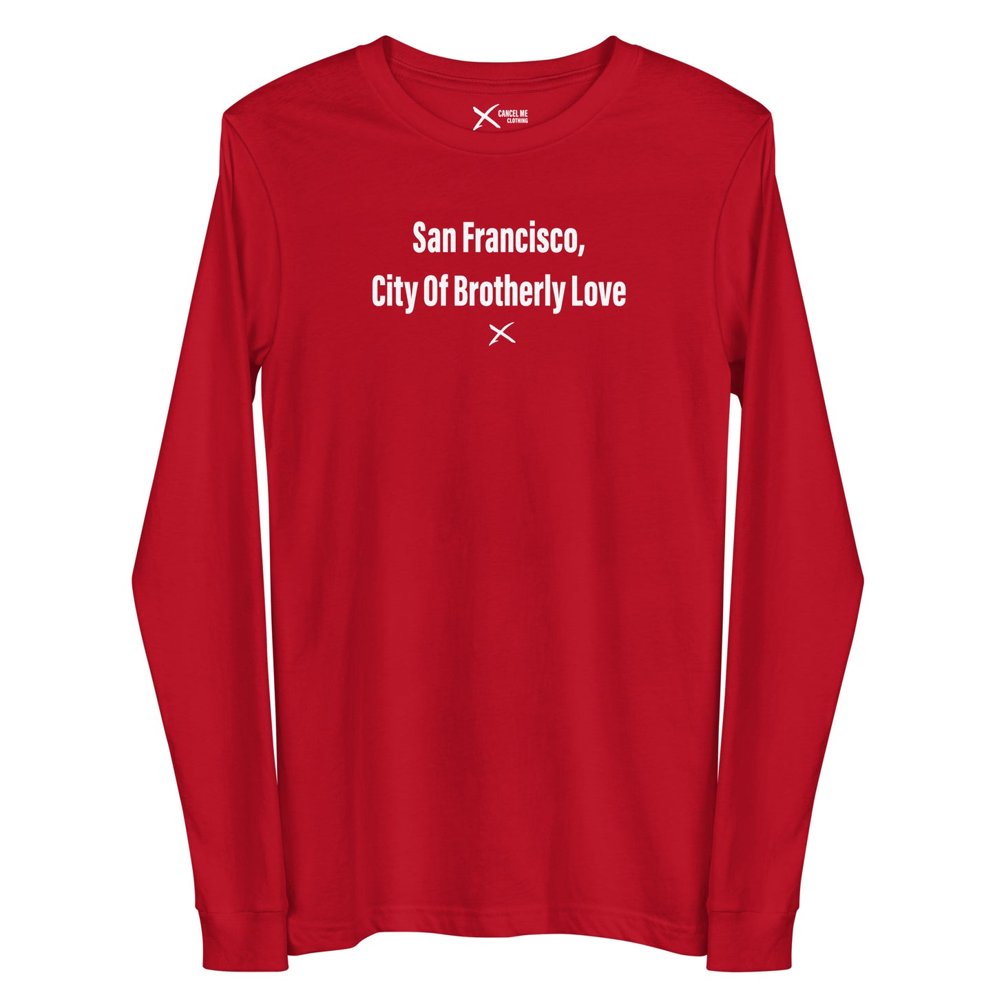 San Francisco, City Of Brotherly Love - Longsleeve