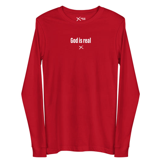 God is real - Longsleeve