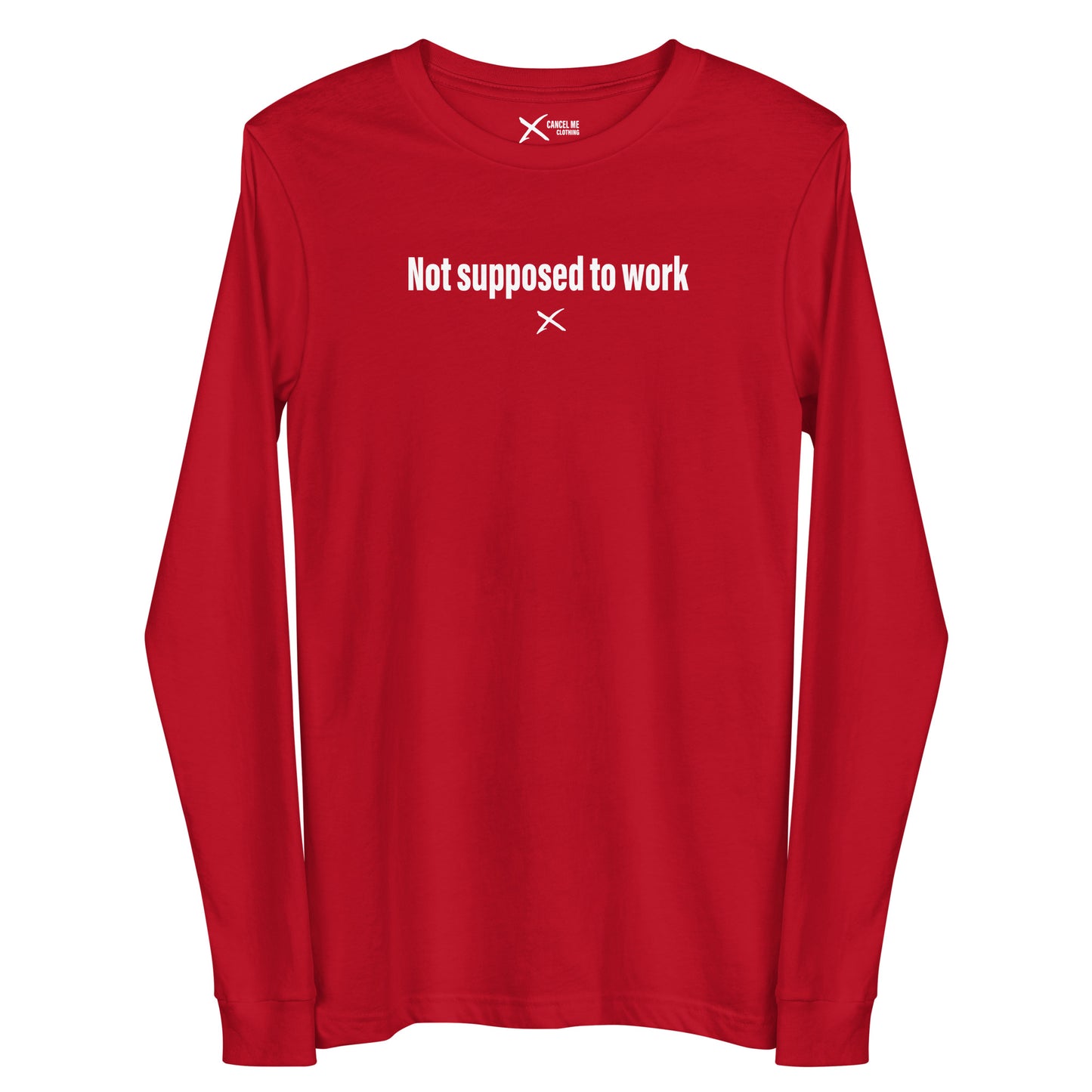 Not supposed to work - Longsleeve