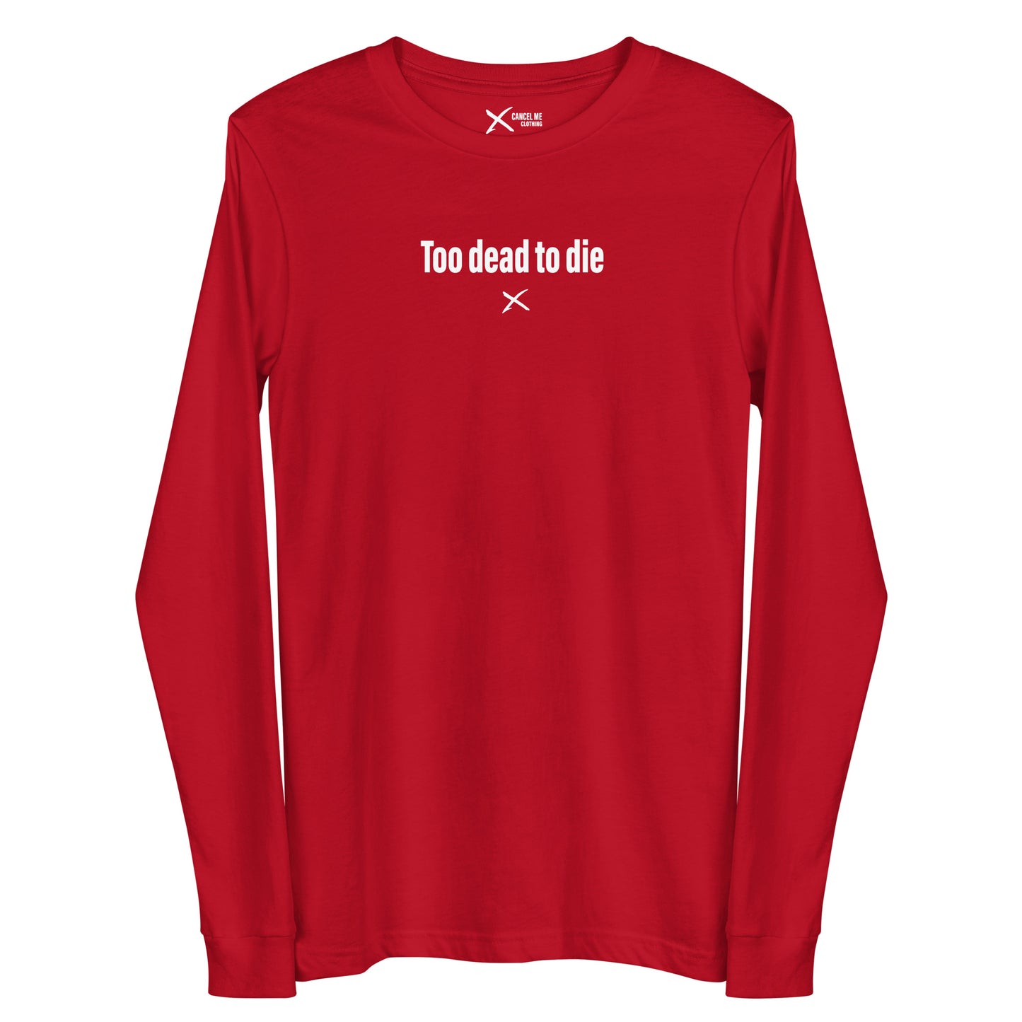 Too dead to die - Longsleeve