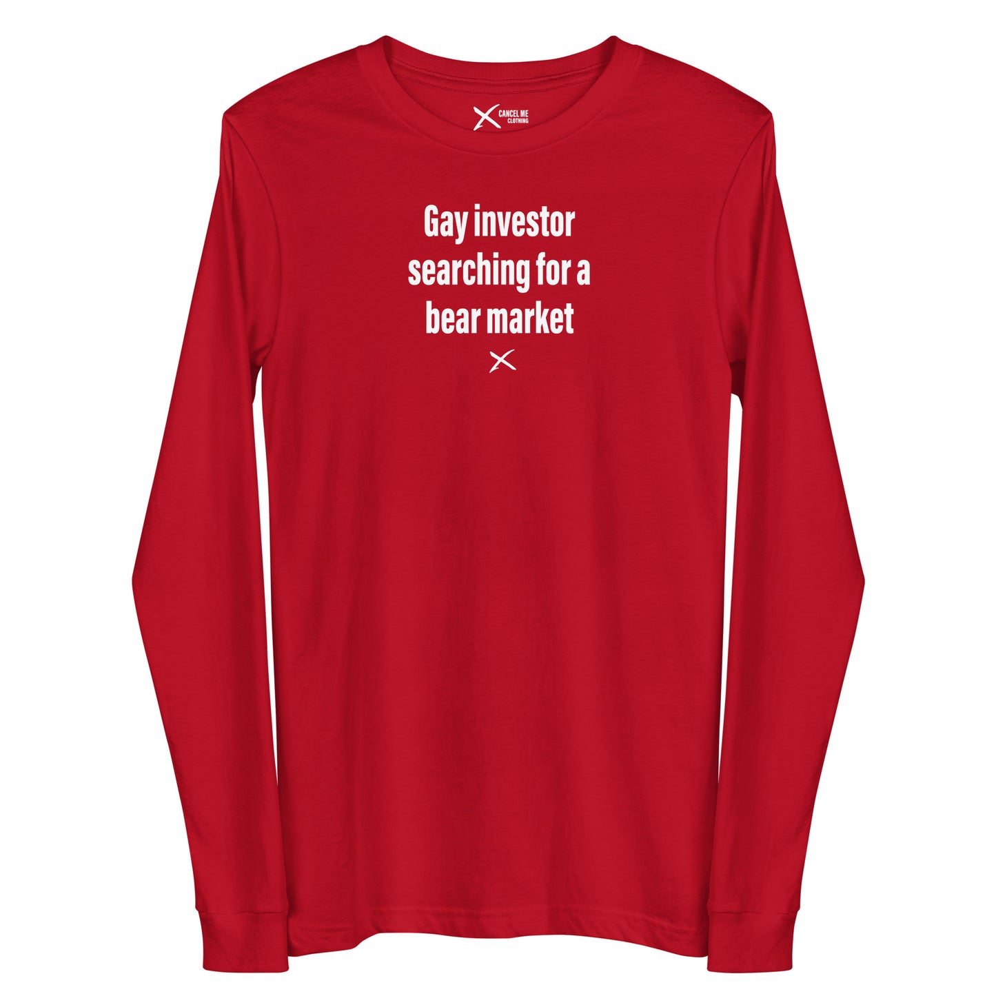 Gay investor searching for a bear market - Longsleeve