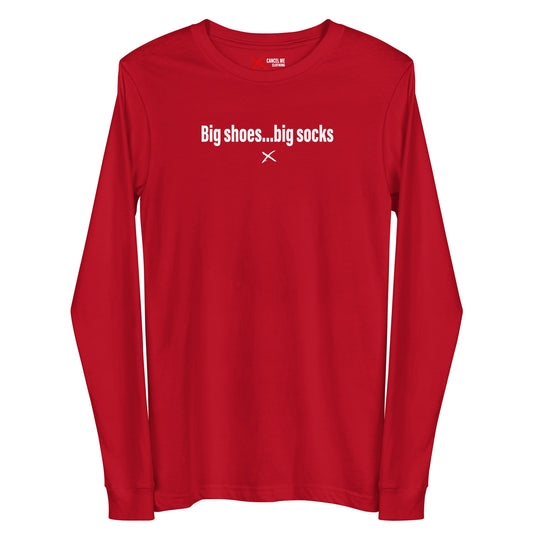 Big shoes...big socks - Longsleeve