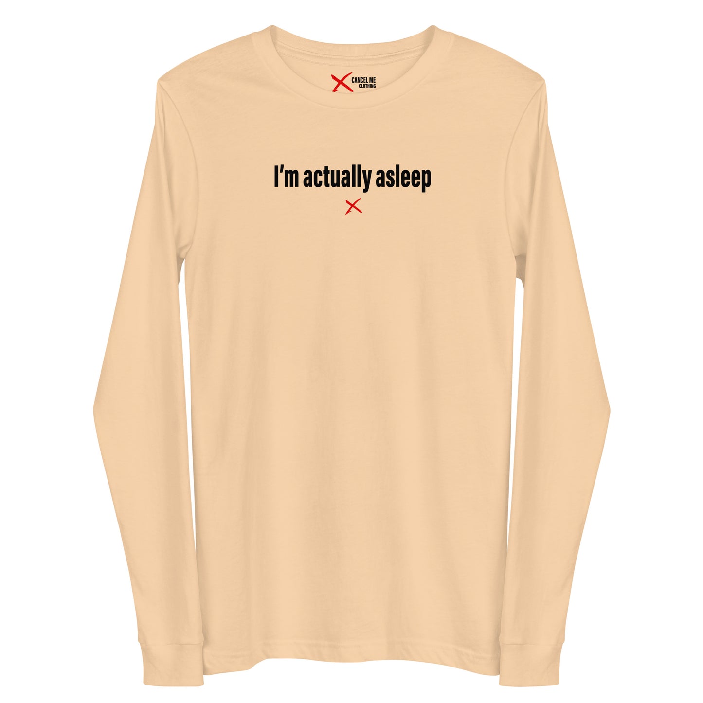 I'm actually asleep - Longsleeve