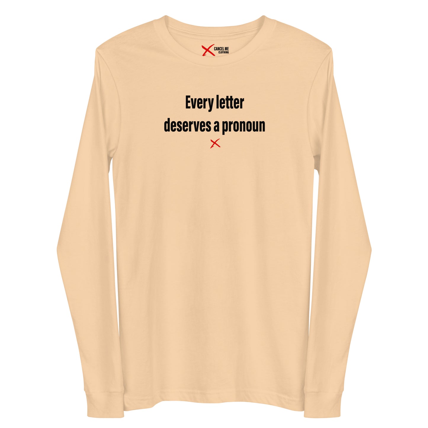 Every letter deserves a pronoun - Longsleeve