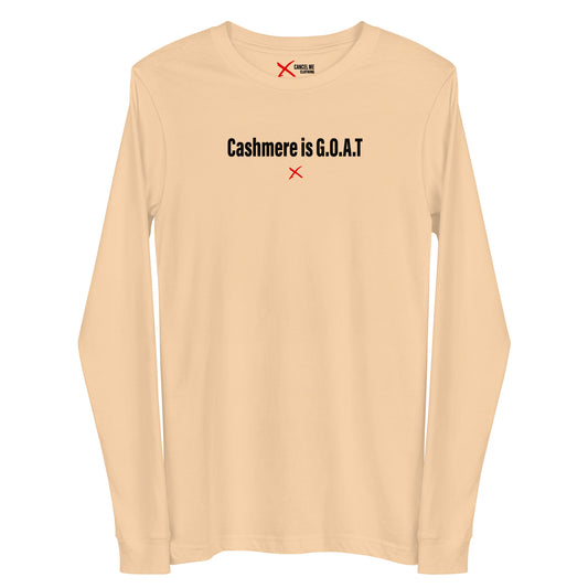 Cashmere is G.O.A.T - Longsleeve