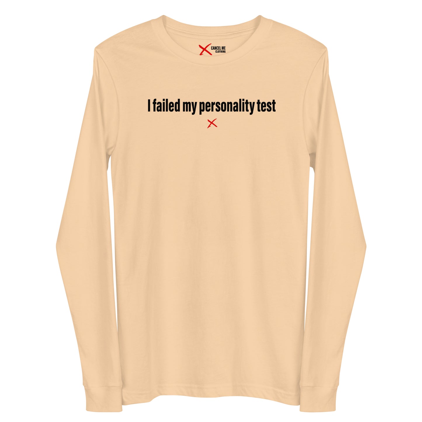 I failed my personality test - Longsleeve