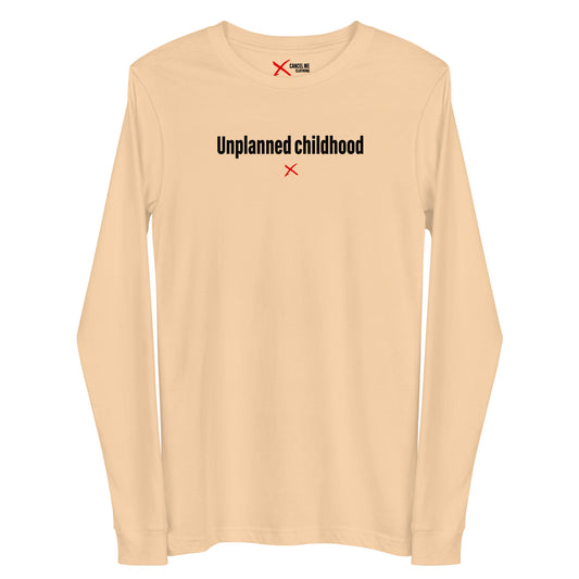 Unplanned childhood - Longsleeve