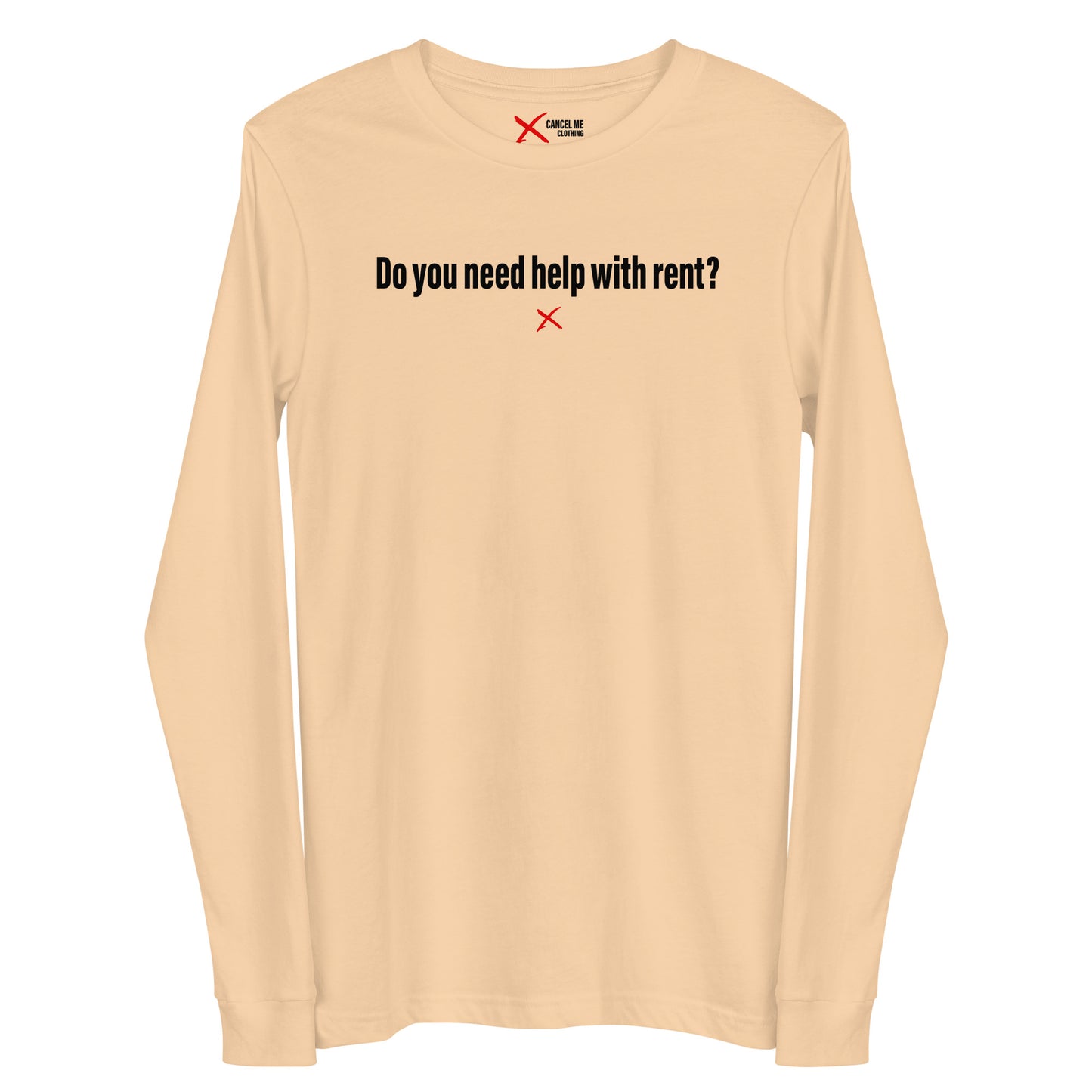 Do you need help with rent? - Longsleeve