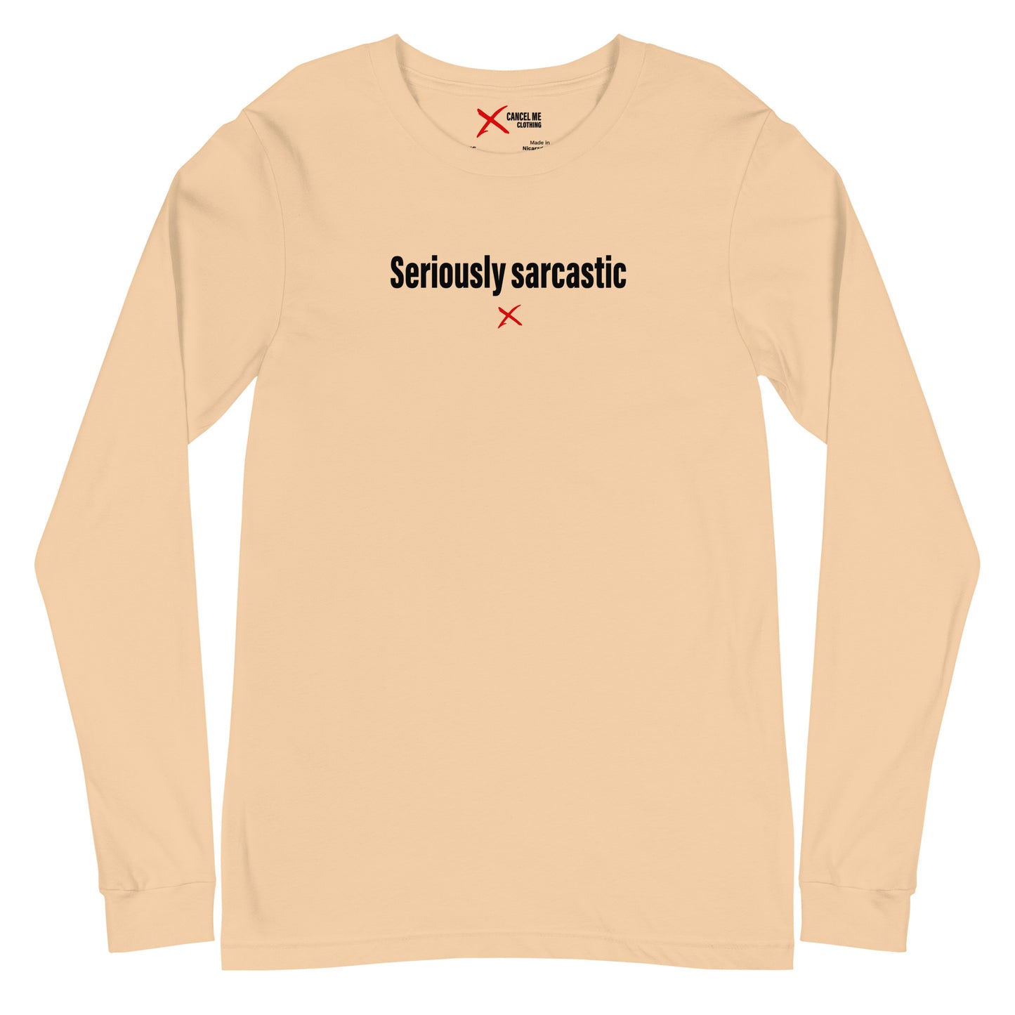 Seriously sarcastic - Longsleeve