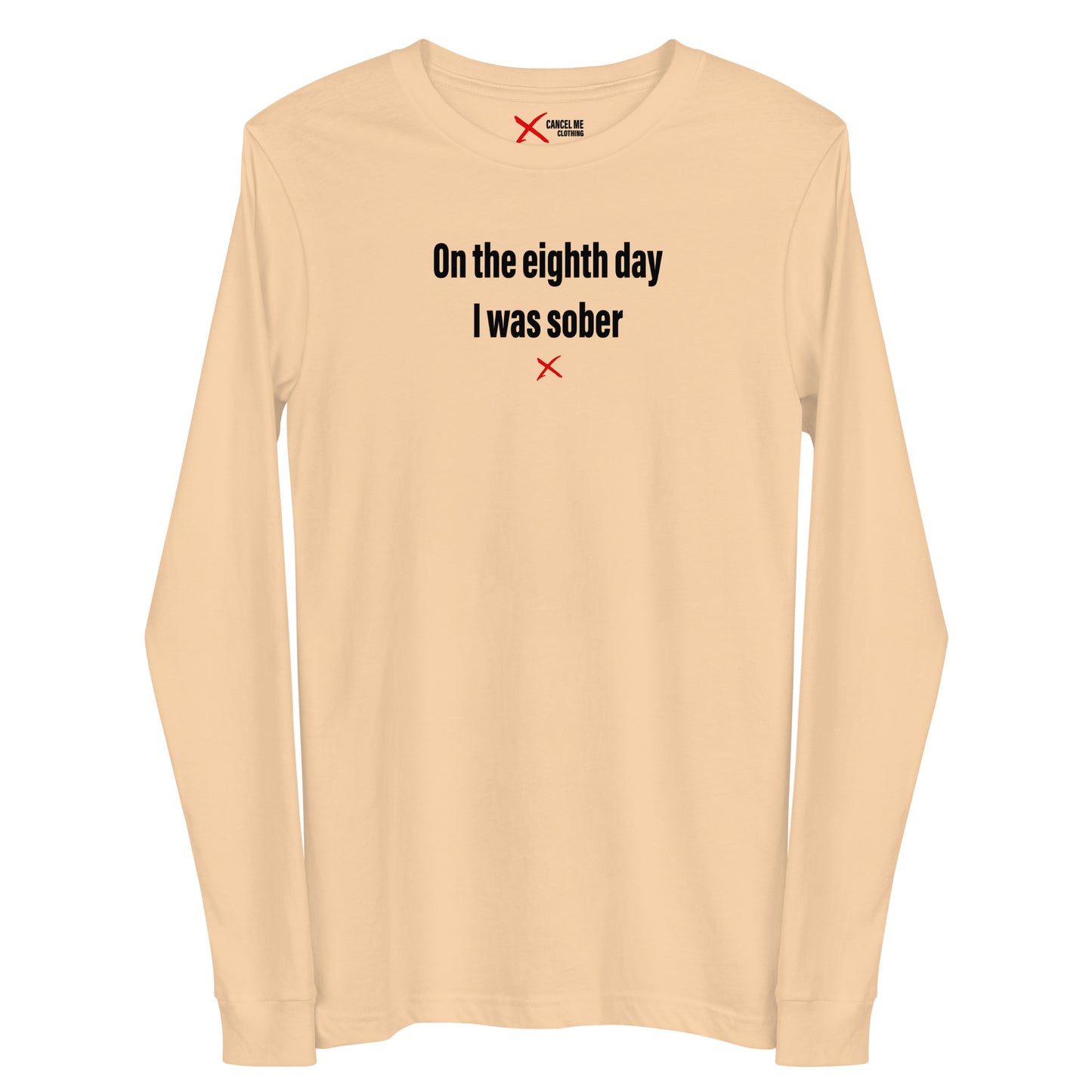 On the eighth day I was sober - Longsleeve