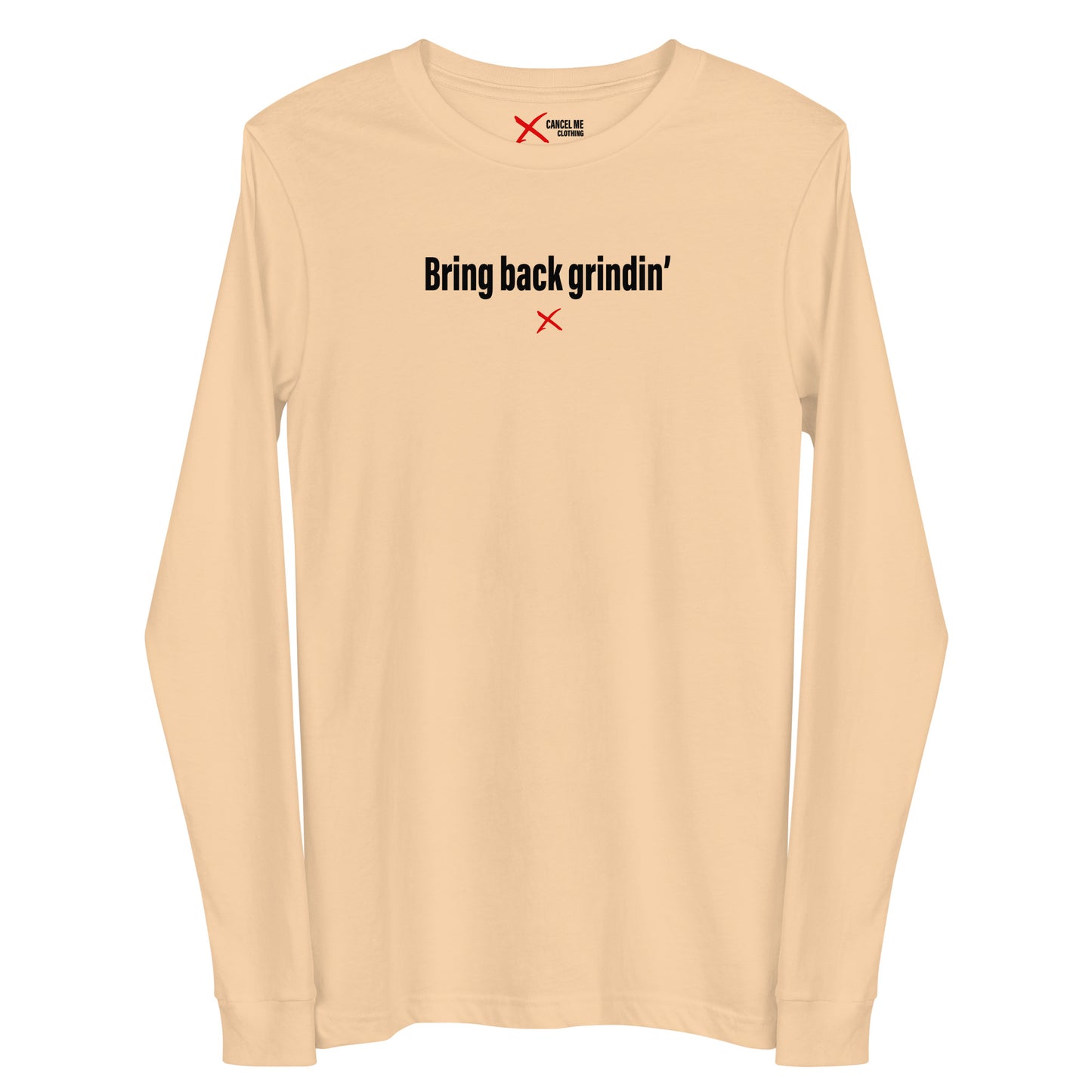 Bring back grindin' - Longsleeve