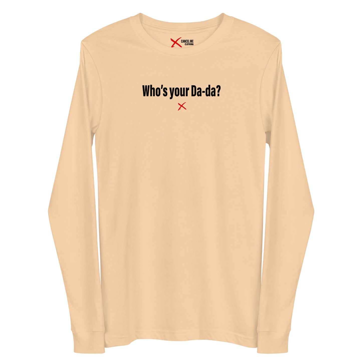 Who's your Da-da? - Longsleeve