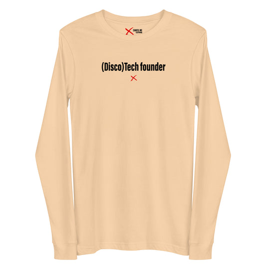 (Disco)Tech founder - Longsleeve