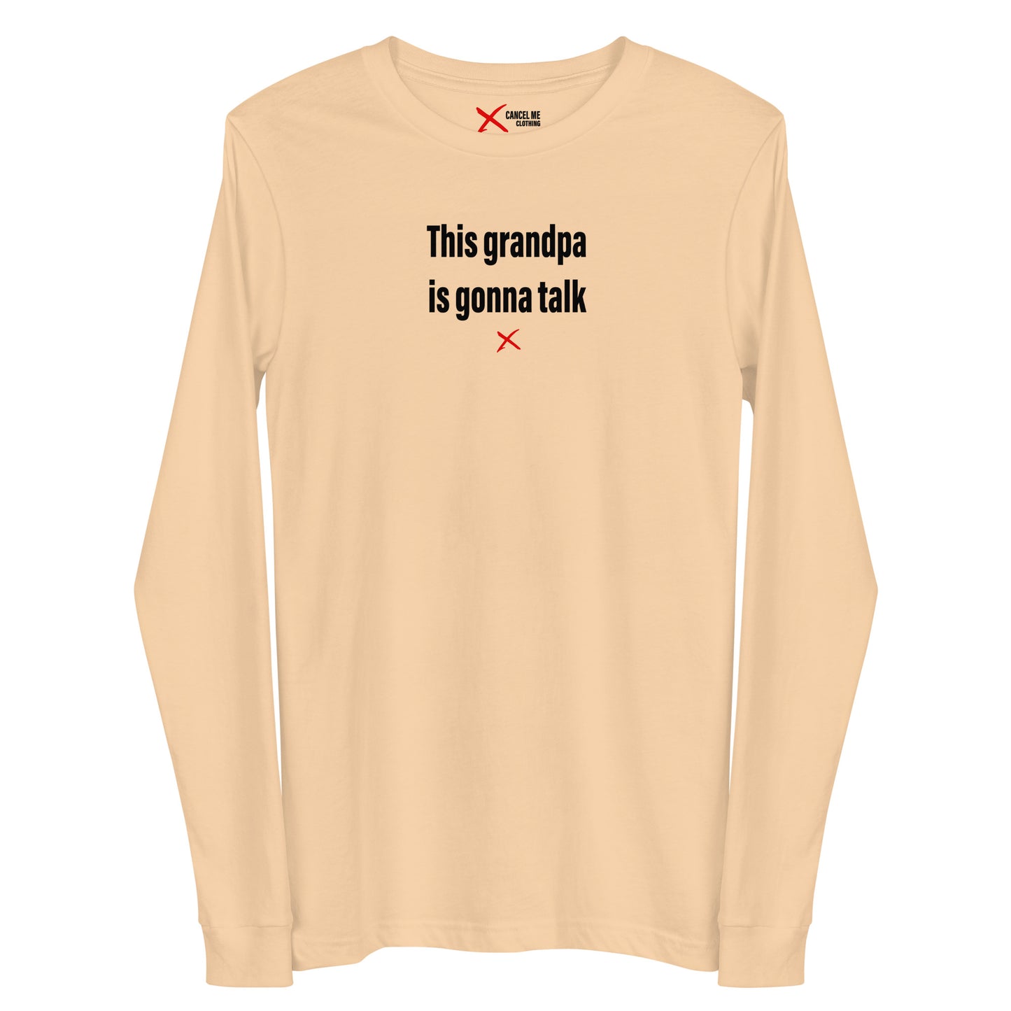 This grandpa is gonna talk - Longsleeve