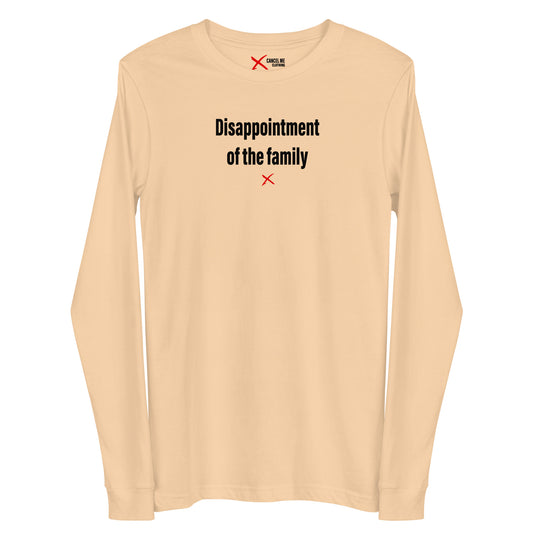 Disappointment of the family - Longsleeve