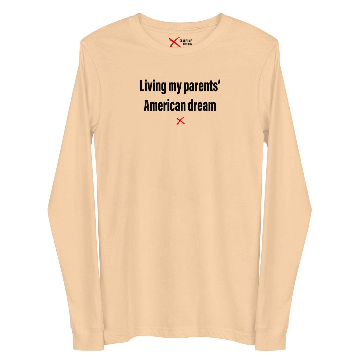 Living my parents' American dream - Longsleeve