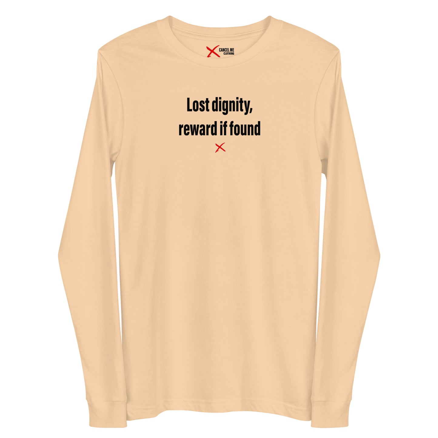 Lost dignity, reward if found - Longsleeve