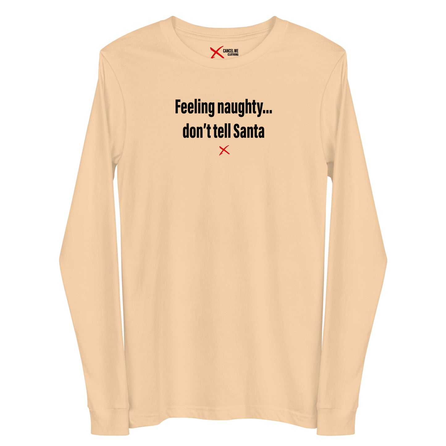 Feeling naughty... don't tell Santa - Longsleeve