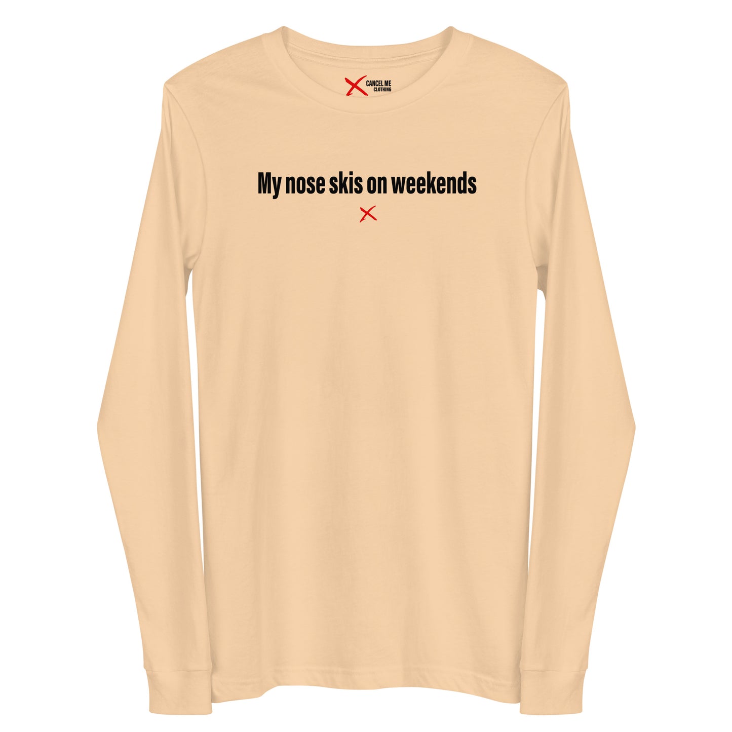 My nose skis on weekends - Longsleeve