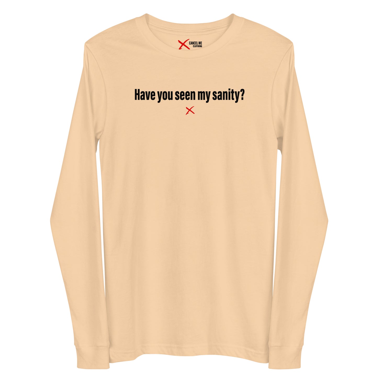 Have you seen my sanity? - Longsleeve