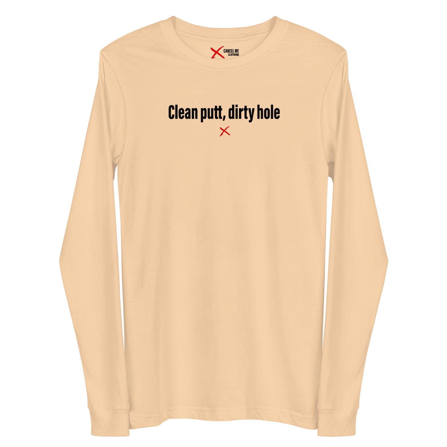 Clean putt, dirty hole - Longsleeve