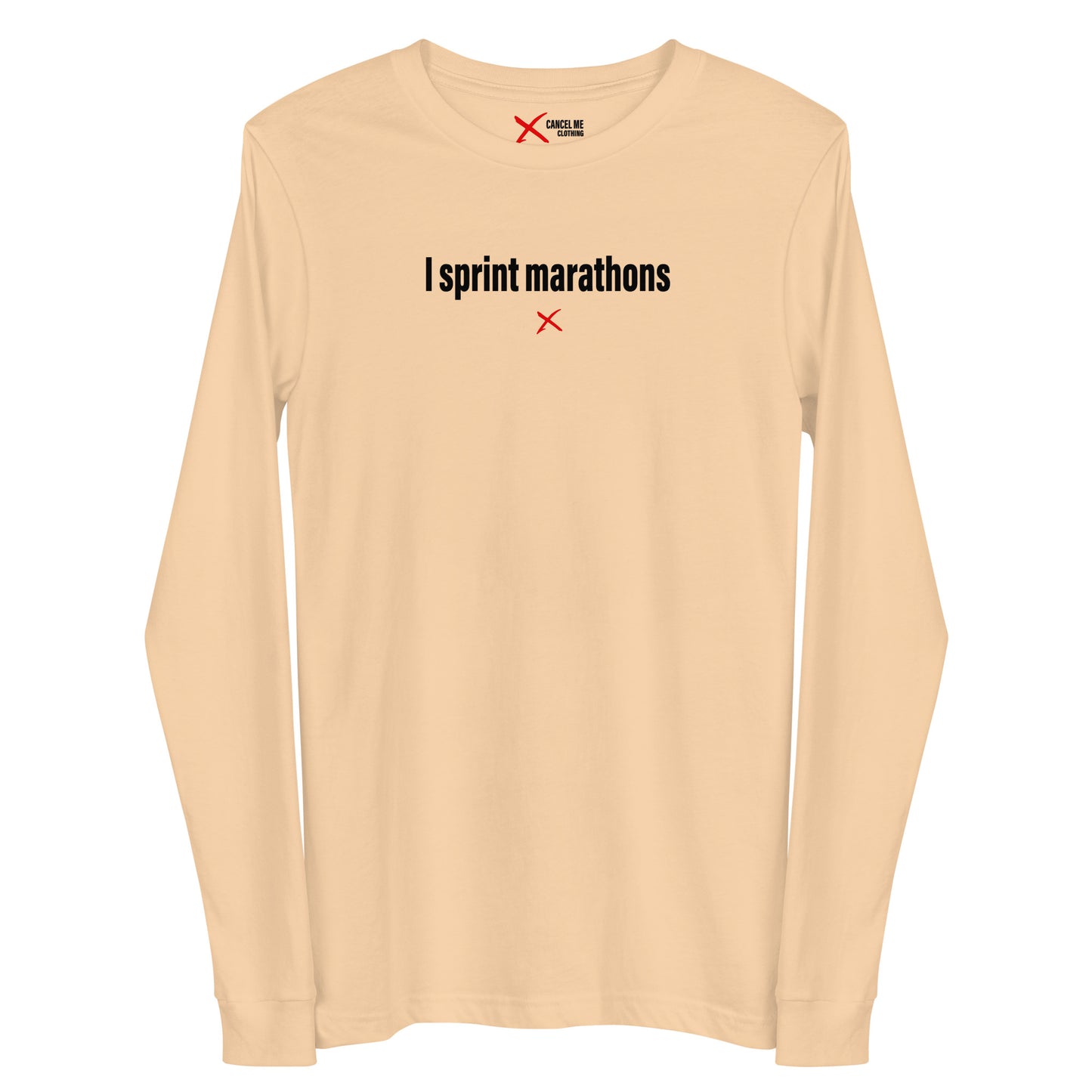 I sprint marathons - Longsleeve