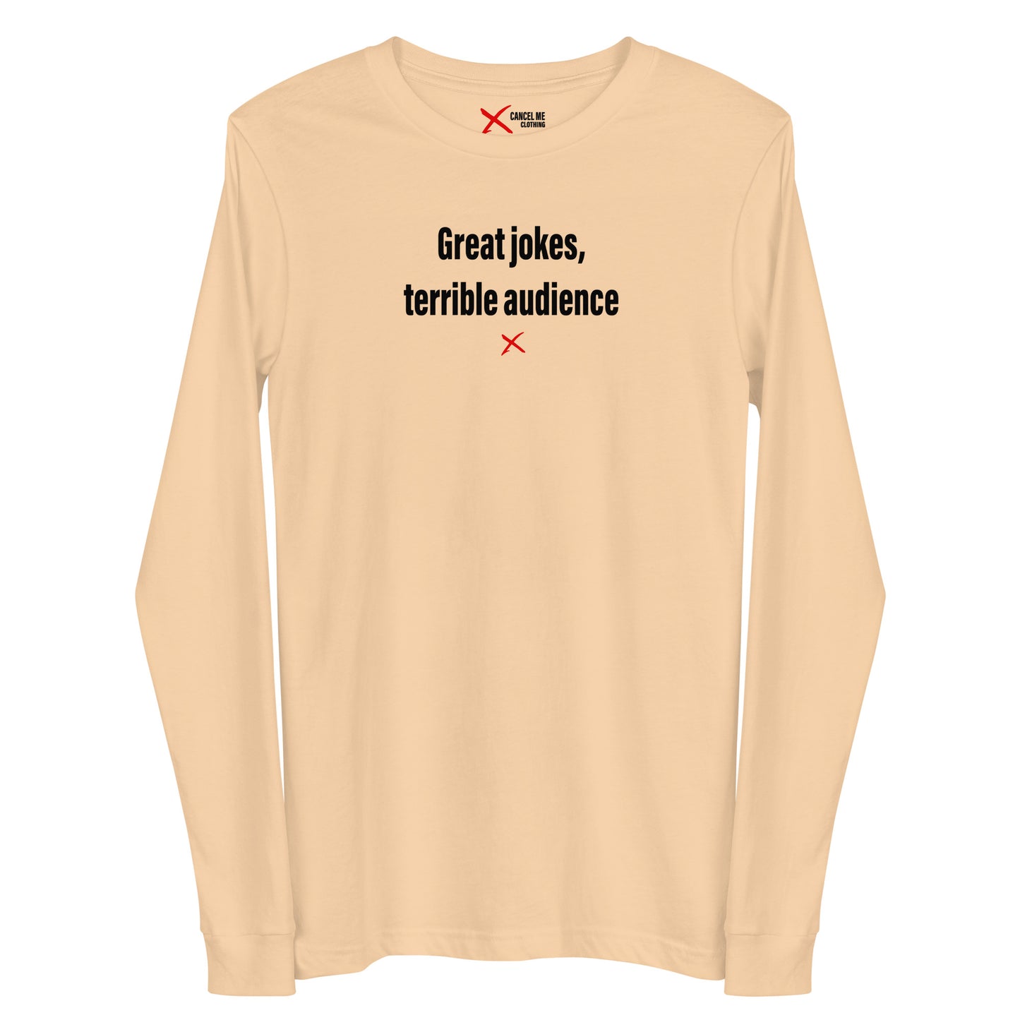 Great jokes, terrible audience - Longsleeve