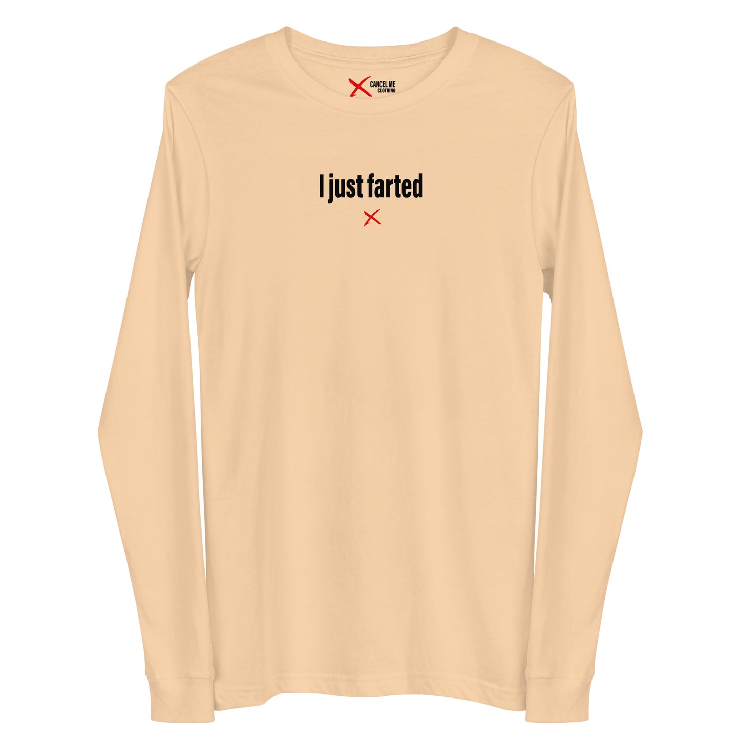 I just farted - Longsleeve