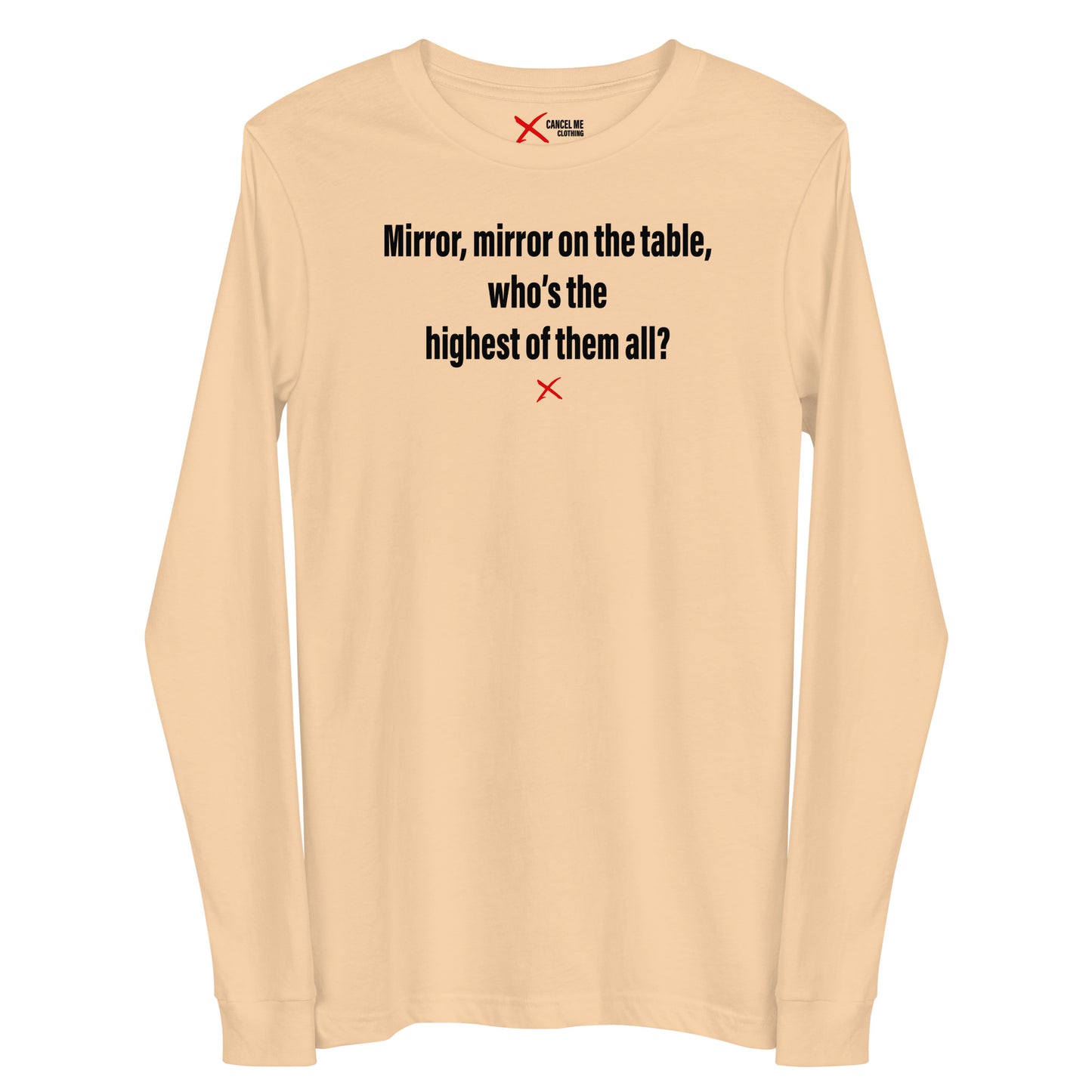 Mirror, mirror on the table, who's the highest of them all? - Longsleeve