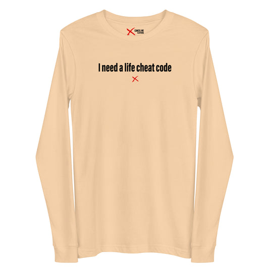 I need a life cheat code - Longsleeve