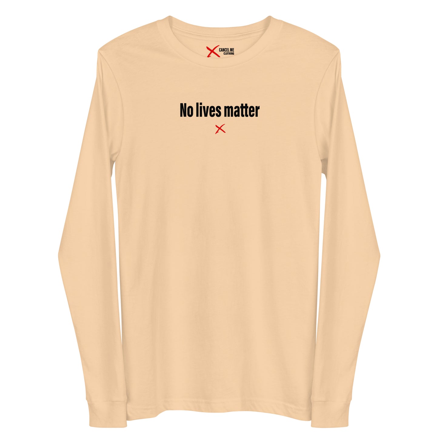 No lives matter - Longsleeve