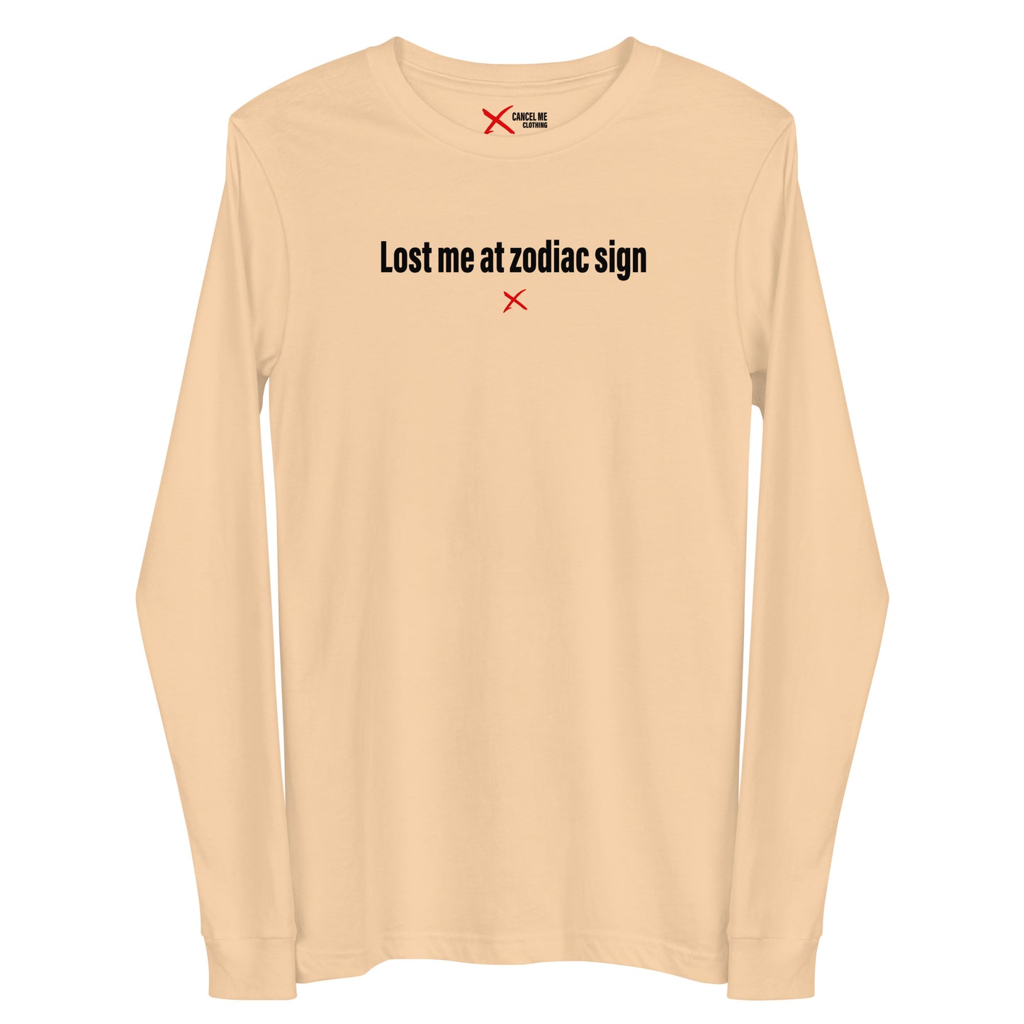 Lost me at zodiac sign - Longsleeve