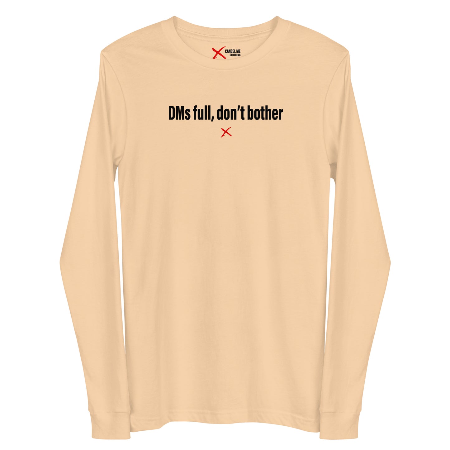 DMs full, don't bother - Longsleeve