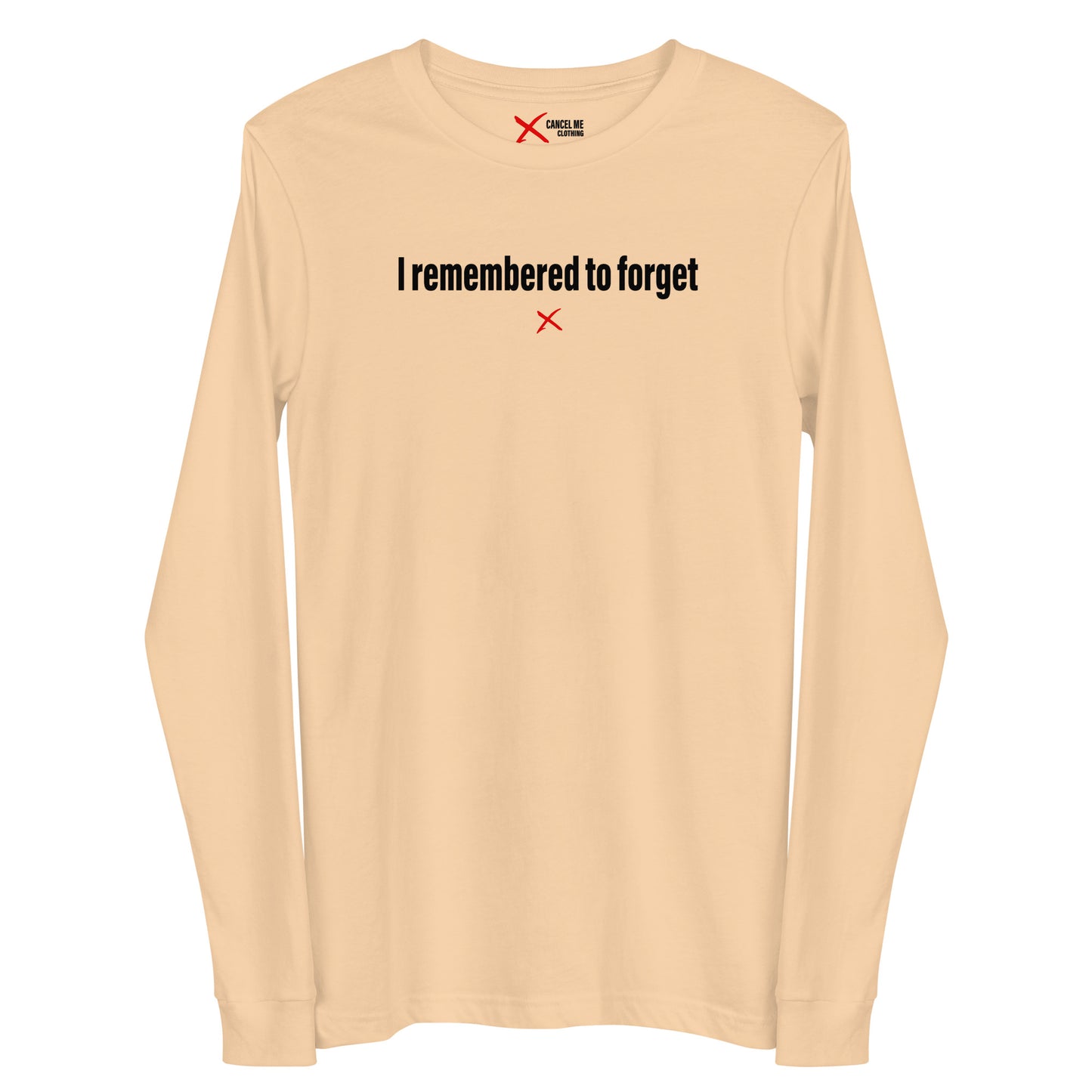 I remembered to forget - Longsleeve