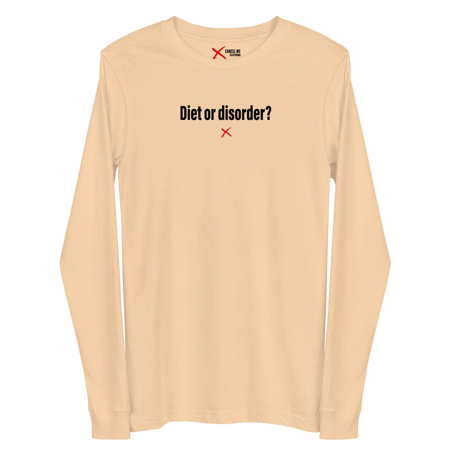 Diet or disorder? - Longsleeve